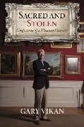 Sacred and Stolen: Confessions of a Museum Director