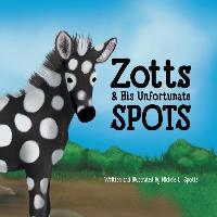 Zotts & His Unfortunate Spots