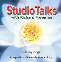 Studio Talks: Gazing: An Exploration of the Subtle Aspects of Yoga