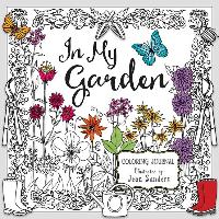 In My Garden: Coloring Journal