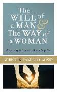 Will of a Man & the Way of a Woman: Balancing & Blending Better Together