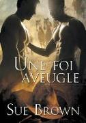 Une Foi Aveugle