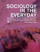 Sociology in the Everyday: Teaching with Visual Media