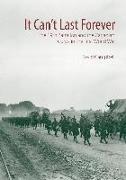 It Can't Last Forever: The 19th Battalion and the Canadian Corps in the First World War