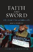 Faith and Sword: A Short History of Christian-Muslim Conflict, Second Expanded Edition