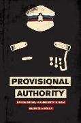 Provisional Authority - Police, Order, and Security in India