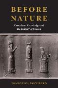 Before Nature: Cuneiform Knowledge and the History of Science