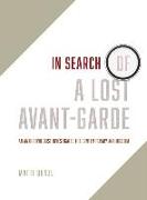 In Search of a Lost Avant-Garde