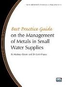 Best Practice Guide on the Management of Metals in Small Water Supplies