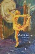 A Last Loving: Collected Poems