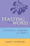 Feasting on the Word Children's Sermons for Year a