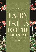 Fairy Tales for the Disillusioned