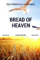 Bread of Heaven: Daily Meditations on Scripture