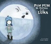 Pum Pum Hice Daño a la Luna