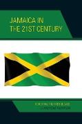 Jamaica in the 21st Century: Revisiting the First Decade