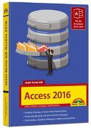 Access 2016 - Jetzt lerne ich: Das Komplettpaket für den erfolgreichen Einstieg. Mit vielen Beispielen und Übungen. Für die Versionen 2010 - 2016 geeignet