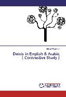 Deixis in English & Arabic ( Contrastive Study )