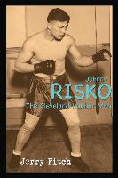 Johnny Risko: The Cleveland Rubber Man