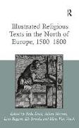 Illustrated Religious Texts in the North of Europe, 1500-1800