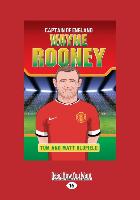 Wayne Rooney: Captain of England (Large Print 16pt)