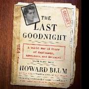 The Last Goodnight: A World War II Story of Espionage, Adventure, and Betrayal
