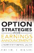 Option Strategies for Earnings Announcements