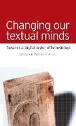 Changing Our Textual Minds