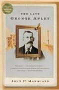 The Late George Apley: A Novel in the Form of a Memoir