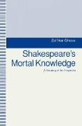 Shakespeare's Mortal Knowledge