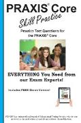 PRAXIS Core Skill Practice: Practice test questions for the PRAXIS Core Test