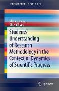 Students’ Understanding of Research Methodology in the Context of Dynamics of Scientific Progress