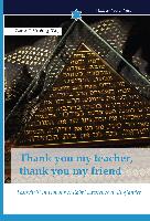 Thank you my teacher, thank you my friend