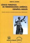 Léxico temático de terminología jurídica español-inglés: Thematic Lexicon of Spanish-English Legal Terminology