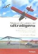 Manual del piloto de ultraligero : ULM multiejes de ala fija, ULM por desplazamiento del centro de gravedad, DCG
