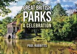 Great British Parks: A Celebration