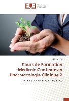 Cours de Formation Médicale Continue en Pharmacologie Clinique 2
