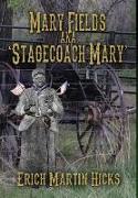 Mary Fields aka Stagecoach Mary