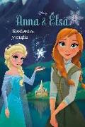 Frozen. Anna y Elsa : recuerdos y magia