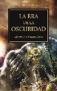 The Horus heresy 16. La era de la oscuridad