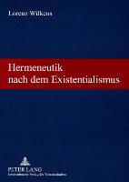 Hermeneutik nach dem Existentialismus