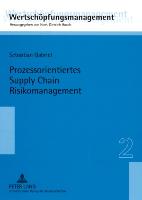 Prozessorientiertes Supply Chain Risikomanagement