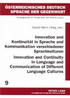 Innovation und Kontinuität in Sprache und Kommunikation verschiedener Sprachkulturen. Innovation and Continuity in Language and Communication of Different Language Cultures