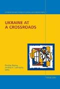 Ukraine at a Crossroads