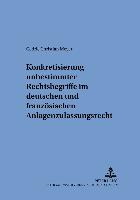 Konkretisierung unbestimmter Rechtsbegriffe im deutschen und französischen Anlagenzulassungsrecht