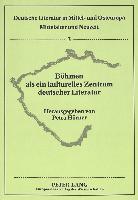 Böhmen als ein kulturelles Zentrum deutscher Literatur