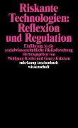 Riskante Technologien: Reflexion und Regulation