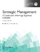 Strategic Management: A Competitive Advantage Approach, Concepts, Global Edition + MyLab Management with Pearson eText (Package)