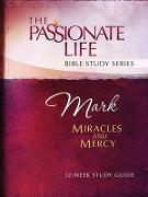 Mark: Miracles and Mercy 12-Week Study Guide