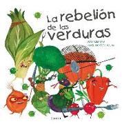 La Rebelión de Las Verduras / The Vegetables Rebellion