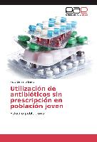 Utilización de antibióticos sin prescripción en población joven